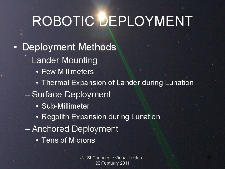 ROBOTIC DEPLOYMENT • Deployment Methods – Lander Mounting • Few Millimeters • Thermal Expansion