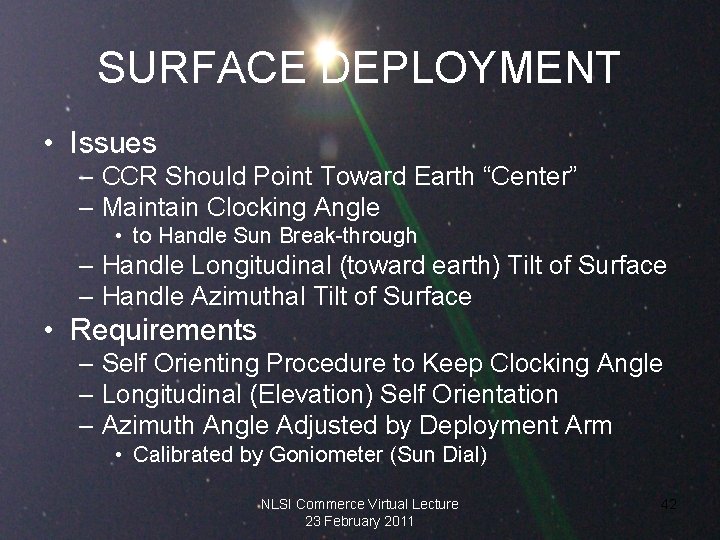 SURFACE DEPLOYMENT • Issues – CCR Should Point Toward Earth “Center” – Maintain Clocking