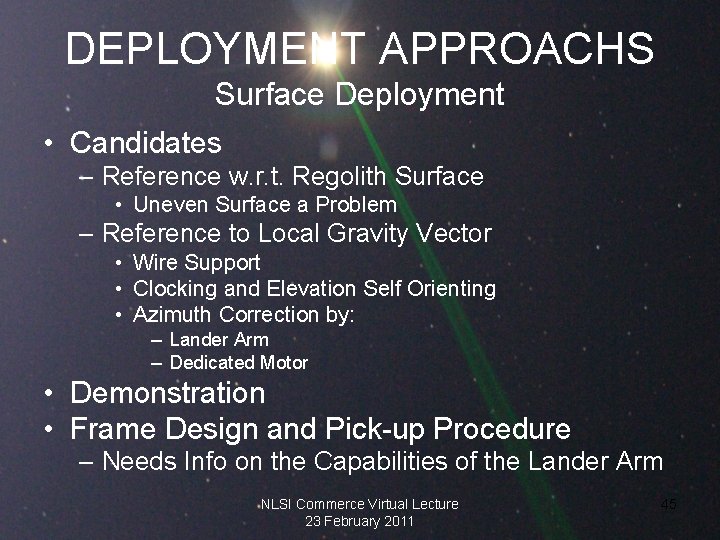 DEPLOYMENT APPROACHS Surface Deployment • Candidates – Reference w. r. t. Regolith Surface •