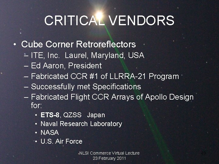 CRITICAL VENDORS • Cube Corner Retroreflectors – ITE, Inc. Laurel, Maryland, USA – Ed