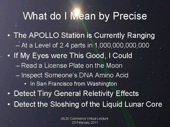 What do I Mean by Precise • The APOLLO Station is Currently Ranging –