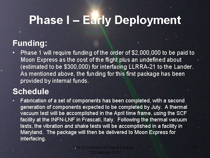 Phase I – Early Deployment Funding: • Phase 1 will require funding of the