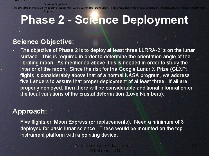 Phase 2 Science Objective: The objective of Phase 2 is to deploy at least