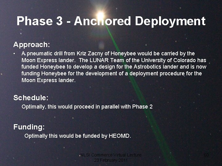 Phase 3 - Anchored Deployment Approach: • A pneumatic drill from Kriz Zacny of