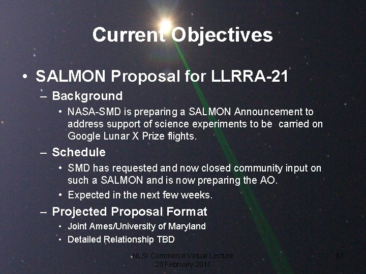 Current Objectives • SALMON Proposal for LLRRA-21 – Background • NASA-SMD is preparing a