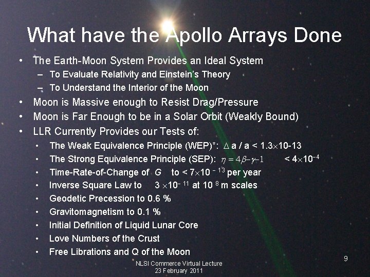 What have the Apollo Arrays Done • The Earth-Moon System Provides an Ideal System