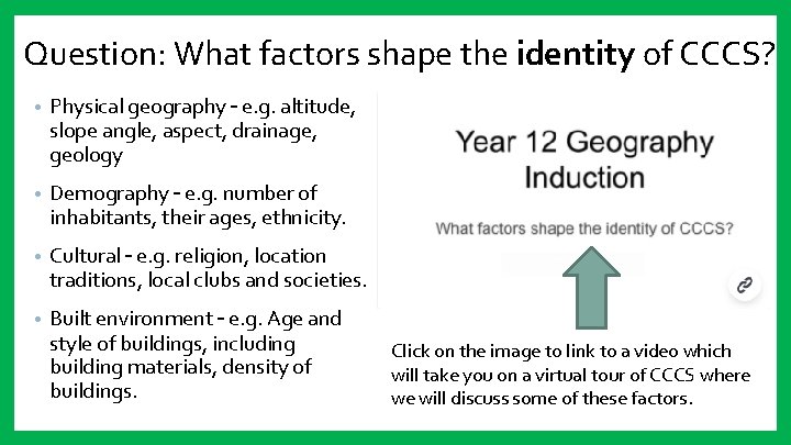 Question: What factors shape the identity of CCCS? • Physical geography – e. g.