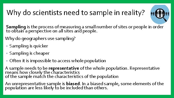 Why do scientists need to sample in reality? Sampling is the process of measuring