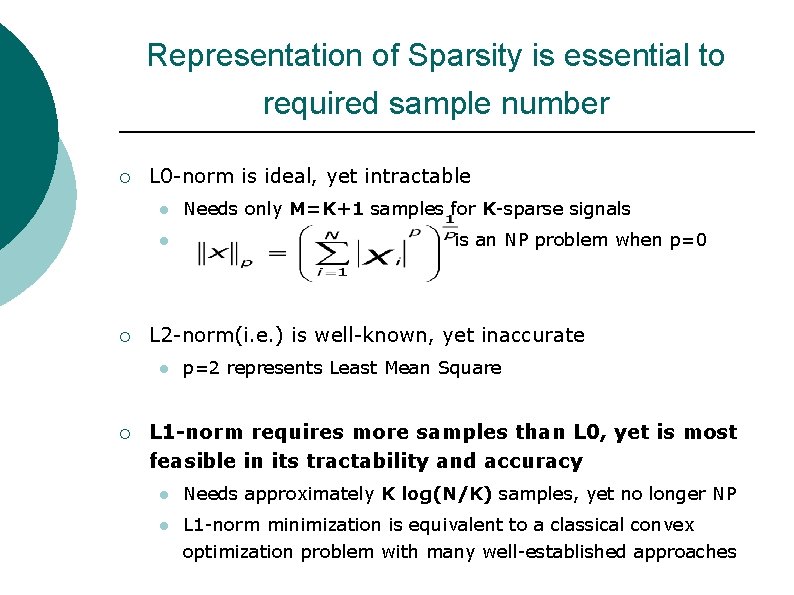 Representation of Sparsity is essential to required sample number ¡ L 0 -norm is
