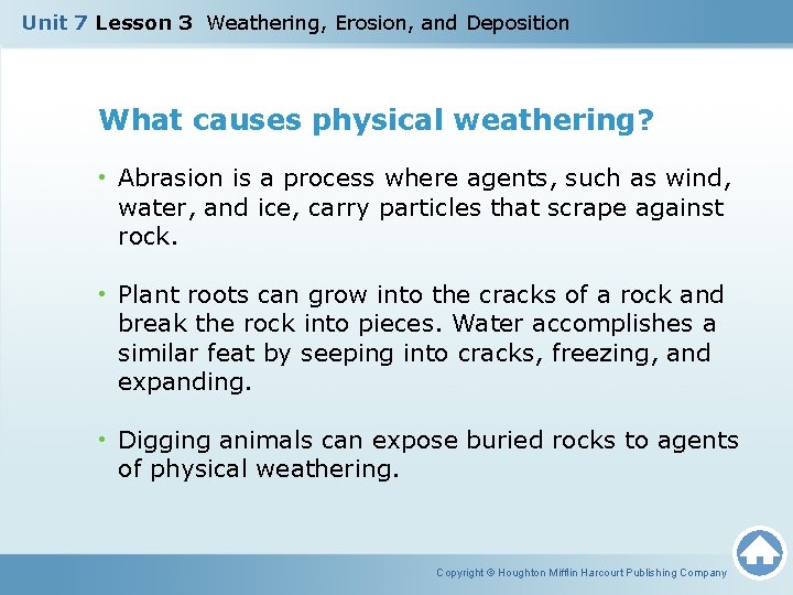 Unit 7 Lesson 3 Weathering, Erosion, and Deposition What causes physical weathering? • Abrasion