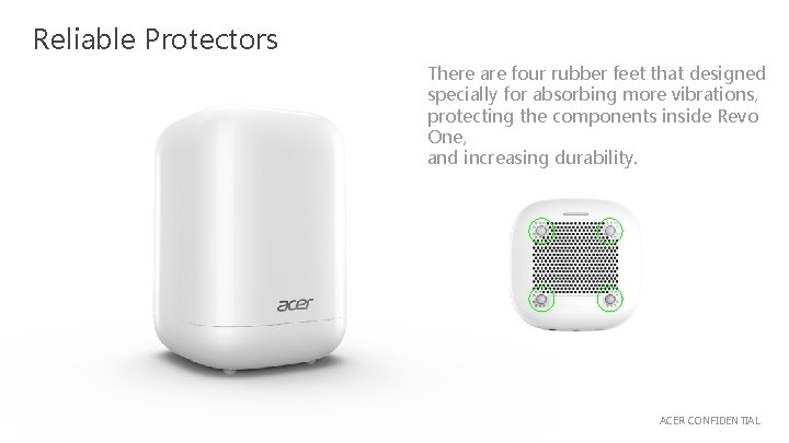 Reliable Protectors There are four rubber feet that designed specially for absorbing more vibrations,