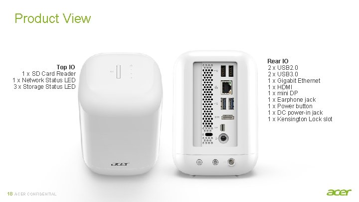 Product View Top IO 1 x SD Card Reader 1 x Network Status LED