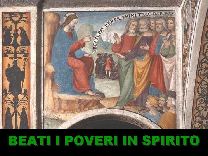 BEATI I POVERI IN SPIRITO 