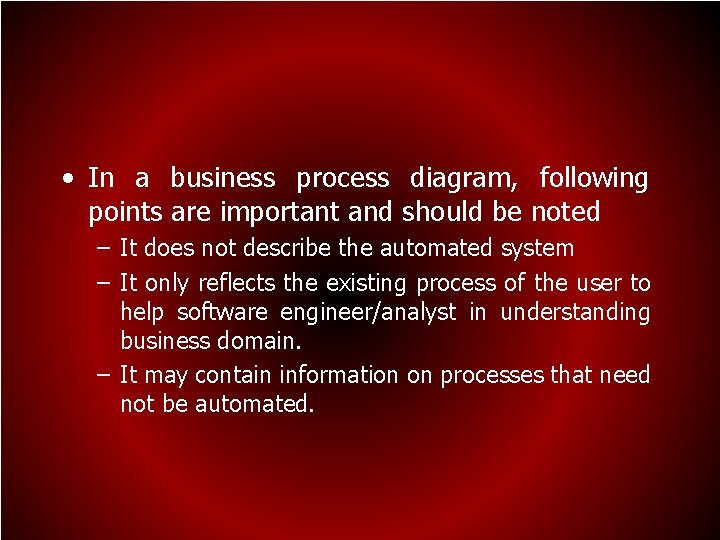  • In a business process diagram, following points are important and should be