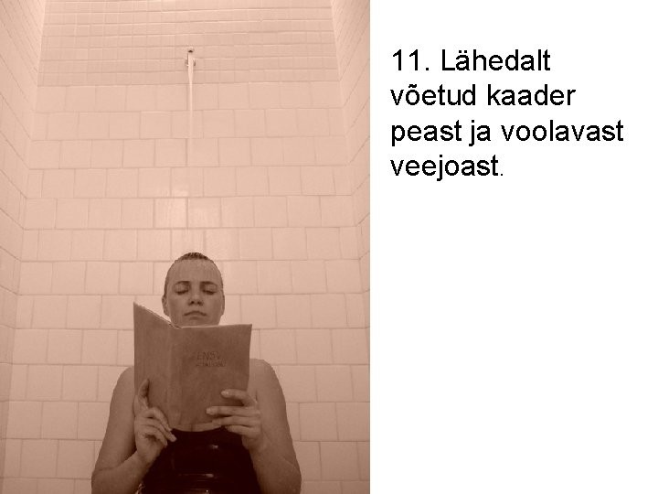 11. Lähedalt võetud kaader peast ja voolavast veejoast. 