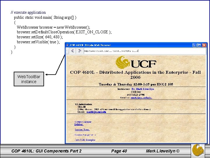 // execute application public static void main( String args[] ) { Web. Browser browser