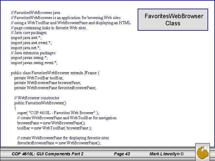 // Favorites. Web. Browser. java // Favorites. Web. Browser is an application for browsing