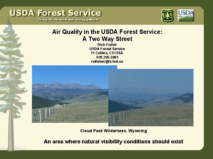 Air Quality in the USDA Forest Service: A Two Way Street Rich Fisher USDA