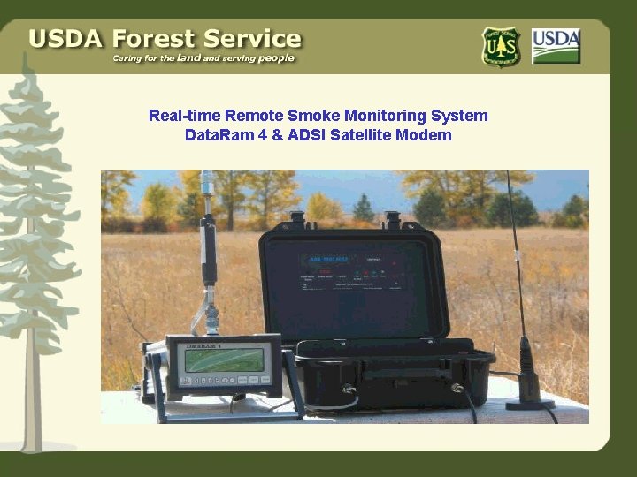 Real-time Remote Smoke Monitoring System Data. Ram 4 & ADSI Satellite Modem 