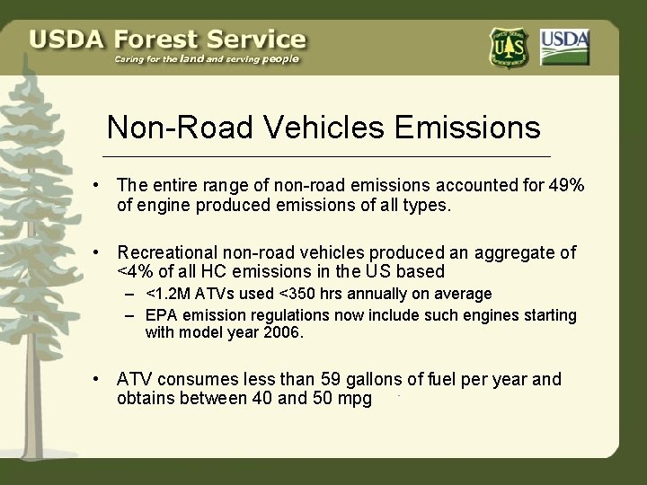 Non-Road Vehicles Emissions • The entire range of non-road emissions accounted for 49% of