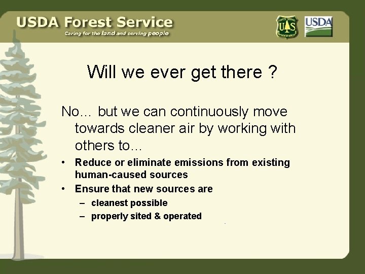 Will we ever get there ? No… but we can continuously move towards cleaner