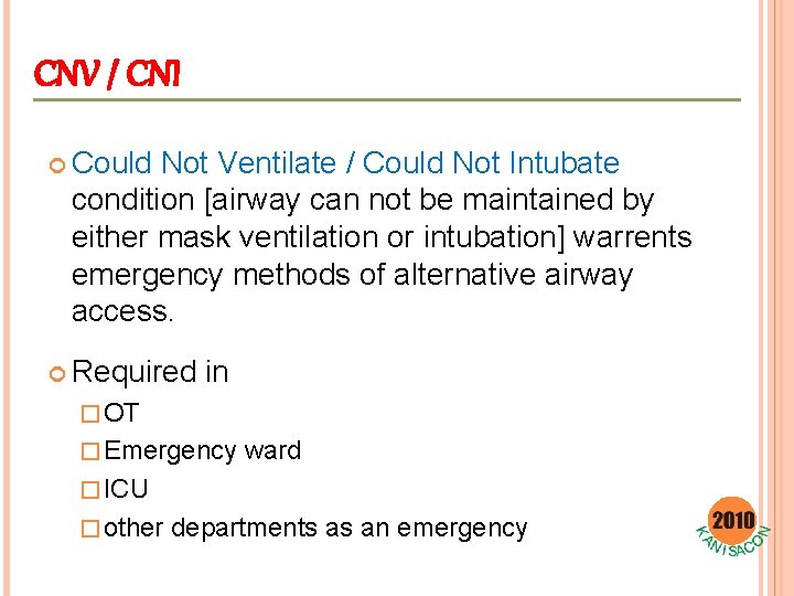 CNV / CNI Could Not Ventilate / Could Not Intubate condition [airway can not