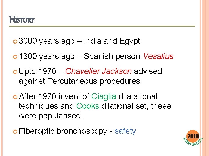 HISTORY 3000 years ago – India and Egypt 1300 years ago – Spanish person