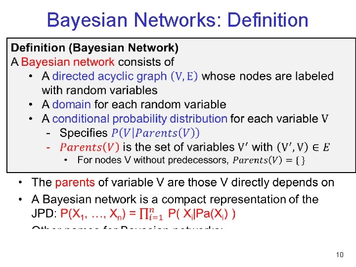 Bayesian Networks: Definition • 10 