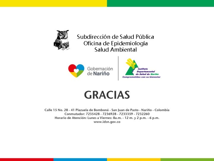 Subdirección de Salud Pública Oficina de Epidemiología Salud Ambiental 