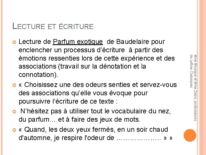 LECTURE ET ÉCRITURE Lecture de Parfum exotique de Baudelaire pour enclencher un processus d’écriture