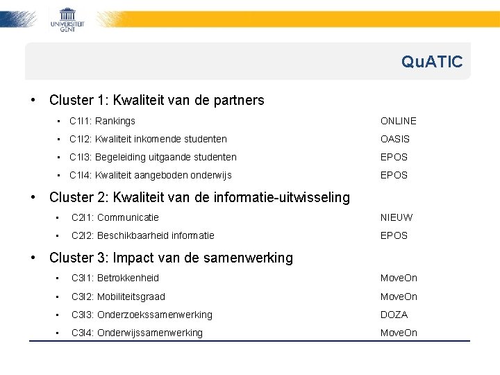 Qu. ATIC • Cluster 1: Kwaliteit van de partners • C 1 I 1: