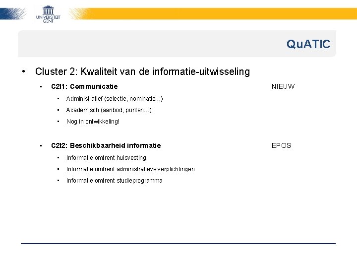 Qu. ATIC • Cluster 2: Kwaliteit van de informatie-uitwisseling • • C 2 I