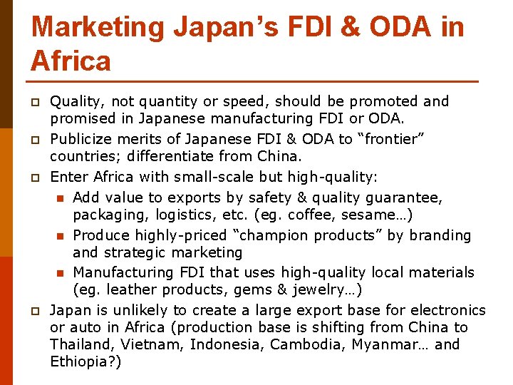 Marketing Japan’s FDI & ODA in Africa p p Quality, not quantity or speed,