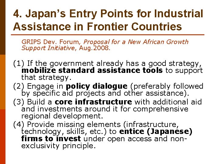 4. Japan’s Entry Points for Industrial Assistance in Frontier Countries GRIPS Dev. Forum, Proposal