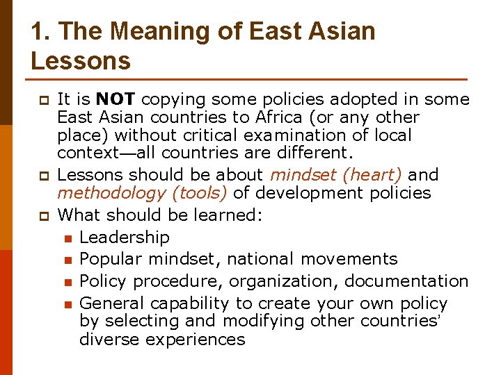1. The Meaning of East Asian Lessons p p p It is NOT copying