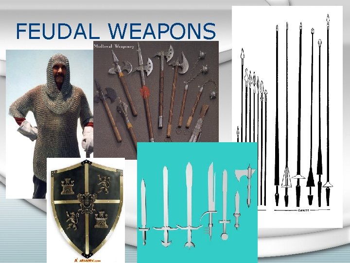 FEUDAL WEAPONS 