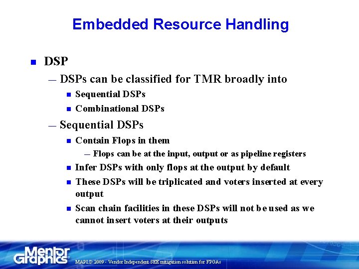 Embedded Resource Handling n DSP — DSPs can be classified for TMR broadly into