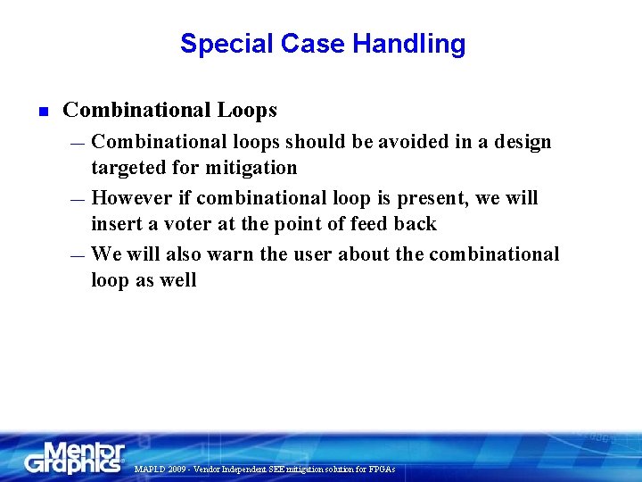 Special Case Handling n Combinational Loops Combinational loops should be avoided in a design