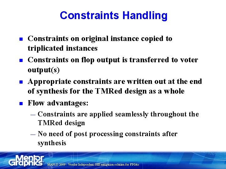 Constraints Handling n n Constraints on original instance copied to triplicated instances Constraints on