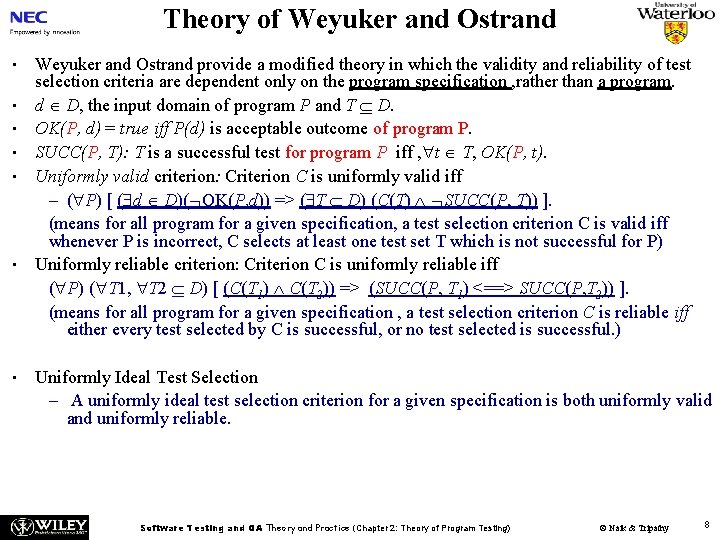 Theory of Weyuker and Ostrand • • Weyuker and Ostrand provide a modified theory