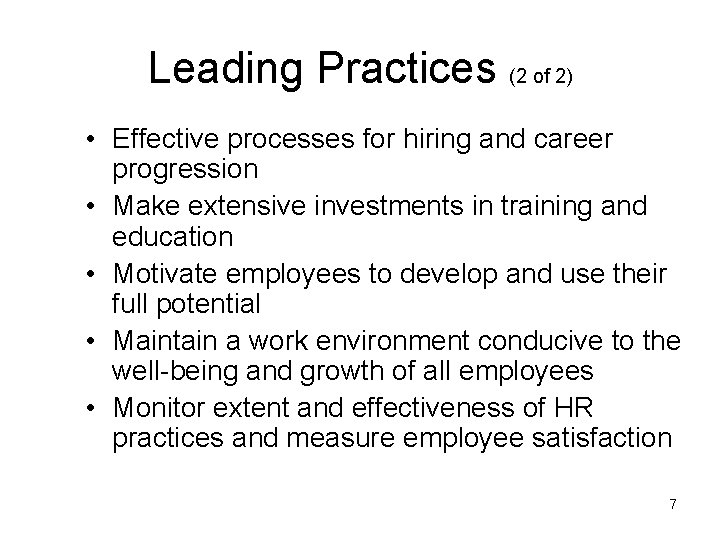 Leading Practices (2 of 2) • Effective processes for hiring and career progression •