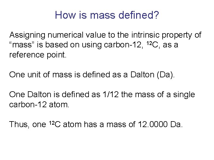 How is mass defined? Assigning numerical value to the intrinsic property of “mass” is