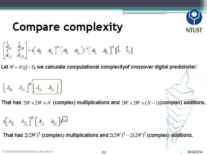 Compare complexity Let , we calculate computational complexityof crossover digital predistorter: That has (complex)