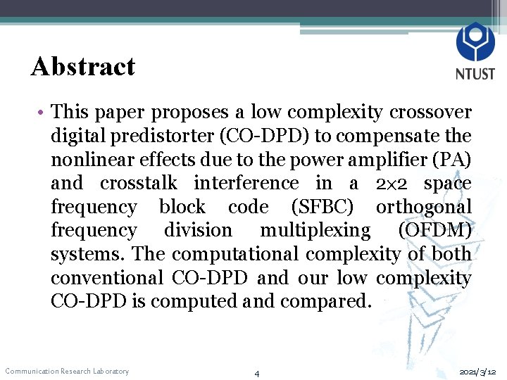 Abstract • This paper proposes a low complexity crossover digital predistorter (CO-DPD) to compensate
