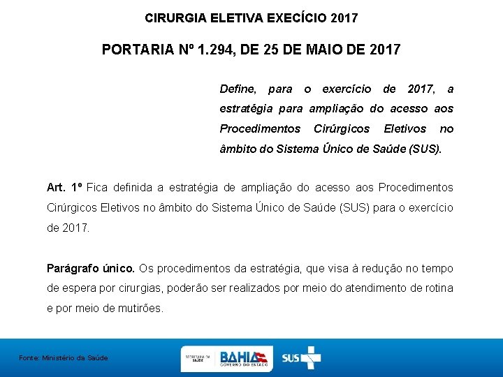 CIRURGIA ELETIVA EXECÍCIO 2017 PORTARIA Nº 1. 294, DE 25 DE MAIO DE 2017