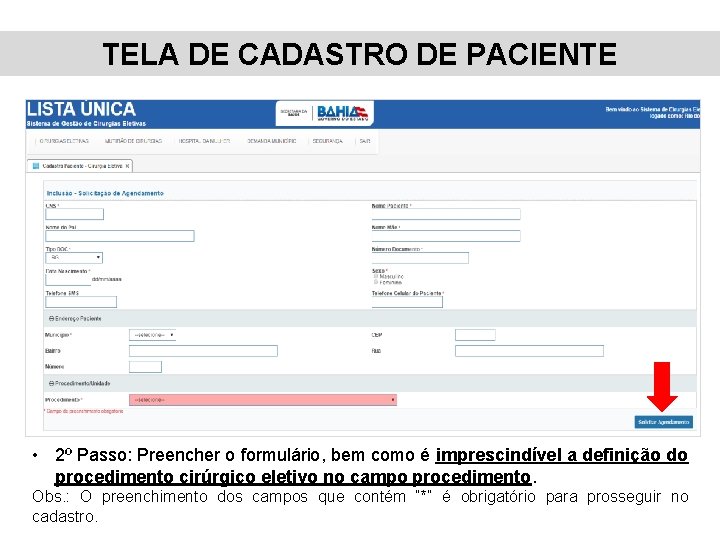 TELA DE CADASTRO DE PACIENTE • 2º Passo: Preencher o formulário, bem como é