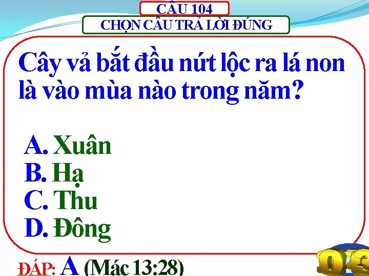 C U 104 CHỌN C U TRẢ LỜI ĐÚNG Cây vả bắt đầu nứt