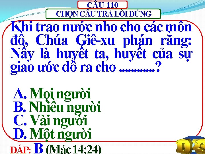 C U 110 CHỌN C U TRẢ LỜI ĐÚNG Khi trao nước nho các