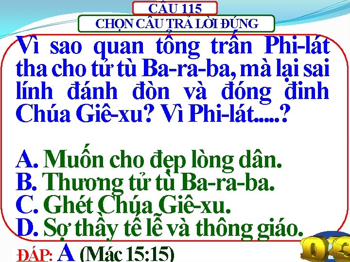 C U 115 CHỌN C U TRẢ LỜI ĐÚNG Vì sao quan tổng trấn