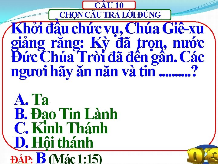 C U 10 CHỌN C U TRẢ LỜI ĐÚNG Khởi đầu chức vụ, Chúa